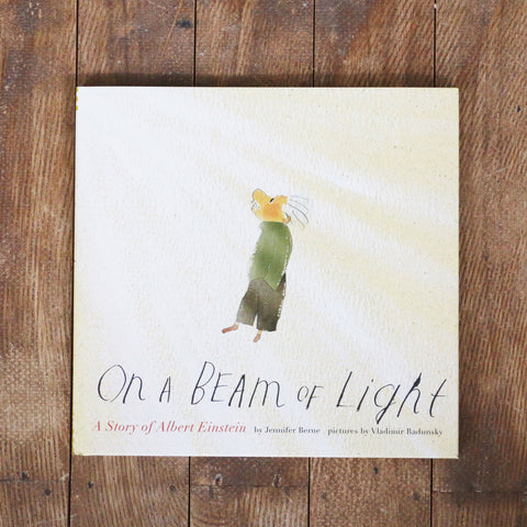 On a Beam Of Light: A story of Albert Einstein - Jennifer Berne